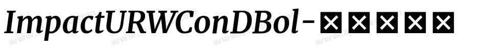 ImpactURWConDBol字体转换