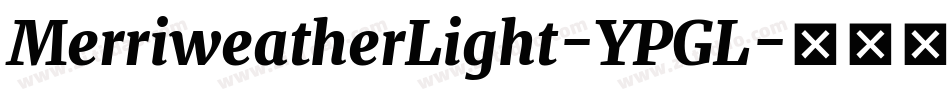 MerriweatherLight-YPGL字体转换