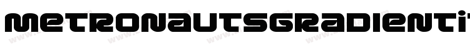 MetronautsGradientItalic-xaB5字体转换