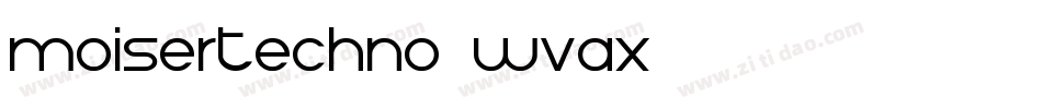 MoiserTechno-wvax字体转换