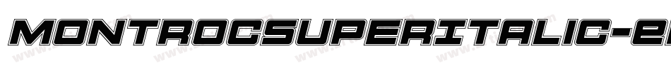MontrocSuperItalic-Ena8字体转换
