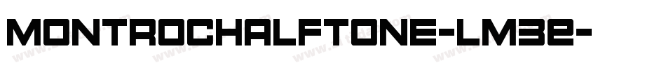 MontrocHalftone-LM3E字体转换