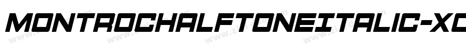 MontrocHalftoneItalic-Xo3Z字体转换