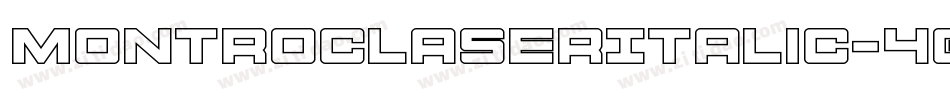 MontrocLaserItalic-40BW字体转换