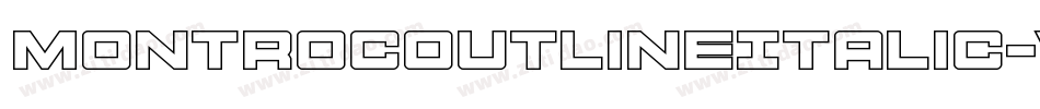 MontrocOutlineItalic-WgyO字体转换