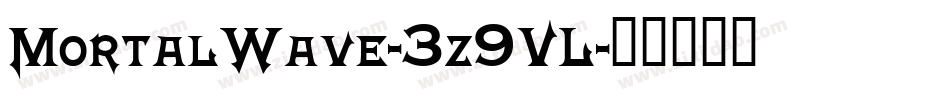 MortalWave-3z9VL字体转换