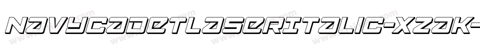 NavyCadetLaserItalic-xzaK字体转换 NavyCadetLaserItalic-xzaK字体转换