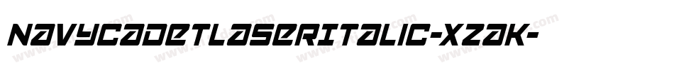 NavyCadetLaserItalic-xzaK字体转换 NavyCadetLaserItalic-xzaK字体转换