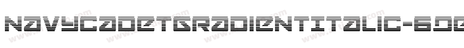 NavyCadetGradientItalic-6qeg字体转换 NavyCadetGradientItalic-6qeg字体转换