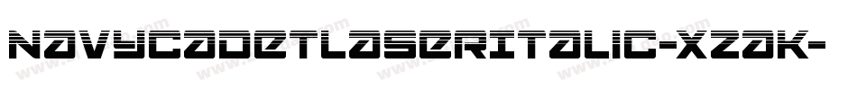 NavyCadetLaserItalic-xzaK字体转换 NavyCadetLaserItalic-xzaK字体转换