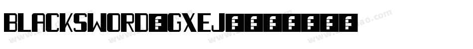 Blacksword-gxEj1字体转换