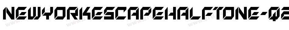 NewYorkEscapeHalftone-qzZr字体转换 NewYorkEscapeHalftone-qzZr字体转换