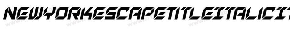 NewYorkEscapeTitleItalicItalic-5Zy8字体转换
