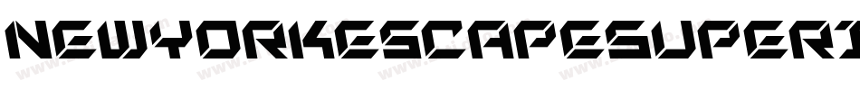 NewYorkEscapeSuperItalicItalic-jzEG字体转换 NewYorkEscapeSuperItalicItalic-jzEG字体转换
