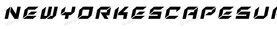 NewYorkEscapeSuperItalicItalic-jzEG字体转换 NewYorkEscapeSuperItalicItalic-jzEG字体转换