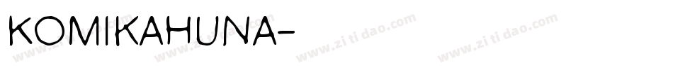 Komikahuna字体转换