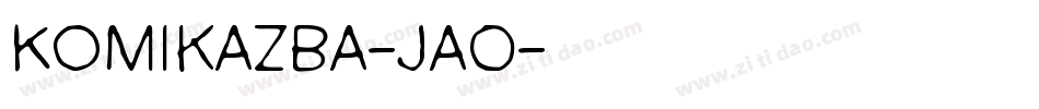 Komikazba-jaO字体转换