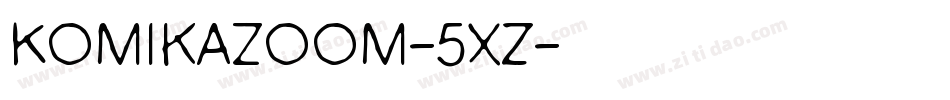 Komikazoom-5xZ字体转换