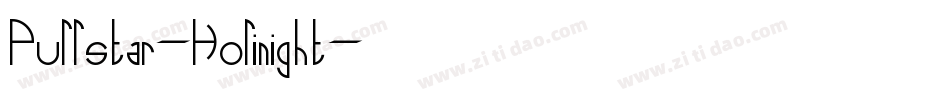 Pullstar-Holinight字体转换