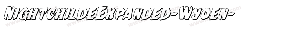 NightchildeExpanded-Wyoen字体转换