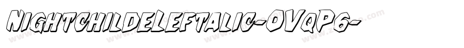 NightchildeLeftalic-OVqP6字体转换