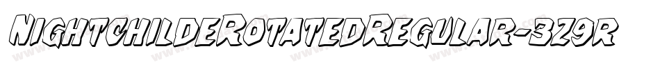 NightchildeRotatedRegular-3z9rp字体转换