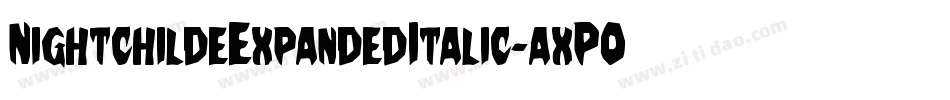NightchildeExpandedItalic-axPOK字体转换