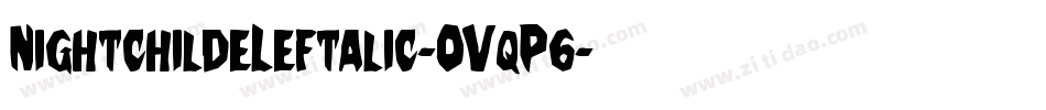 NightchildeLeftalic-OVqP6字体转换