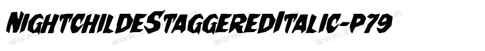 NightchildeStaggeredItalic-p79Od字体转换