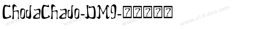 ChodaChado-DM9字体转换