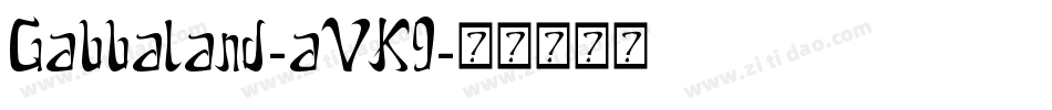 Gabbaland-aVK9字体转换