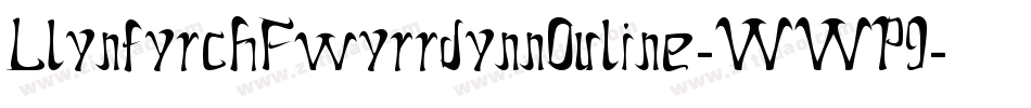 LlynfyrchFwyrrdynnOuline-WWP9字体转换