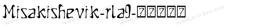 Misakishevik-rla9字体转换