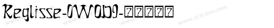 Reglisse-0WOD9字体转换