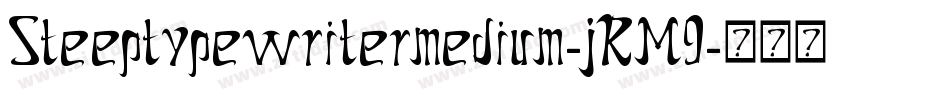Steeptypewritermedium-jRM9字体转换