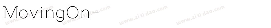 MovingOn字体转换 MovingOn字体转换