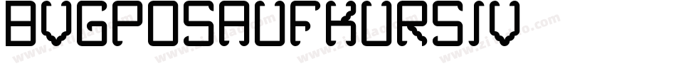 BVGPosAufKursiv字体转换