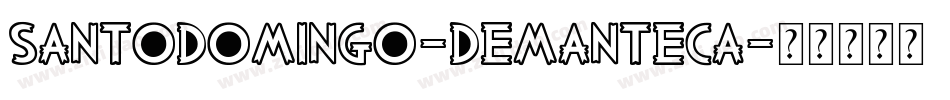 SantoDomingo-DeManteca字体转换