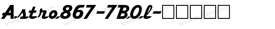 Astro867-7BOl字体转换