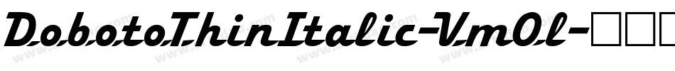 DobotoThinItalic-VmOl字体转换