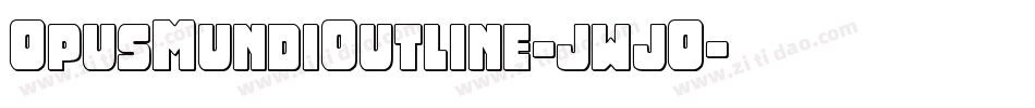 OpusMundiOutline-jwjO字体转换