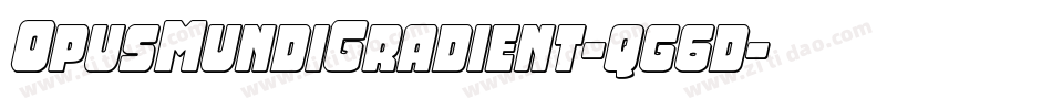 OpusMundiGradient-qg6d字体转换 OpusMundiGradient-qg6d字体转换