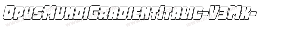 OpusMundiGradientItalic-V3Mx字体转换