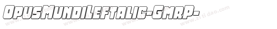 OpusMundiLeftalic-GmrP字体转换
