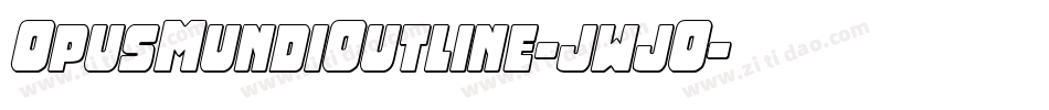 OpusMundiOutline-jwjO字体转换
