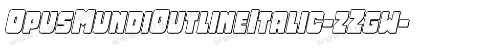 OpusMundiOutlineItalic-zZgw字体转换