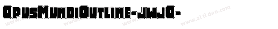 OpusMundiOutline-jwjO字体转换