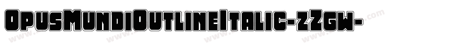 OpusMundiOutlineItalic-zZgw字体转换
