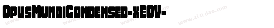 OpusMundiCondensed-xEOV字体转换 OpusMundiCondensed-xEOV字体转换