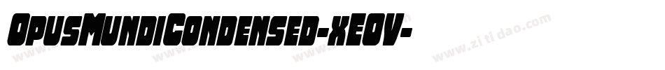 OpusMundiCondensed-xEOV字体转换 OpusMundiCondensed-xEOV字体转换